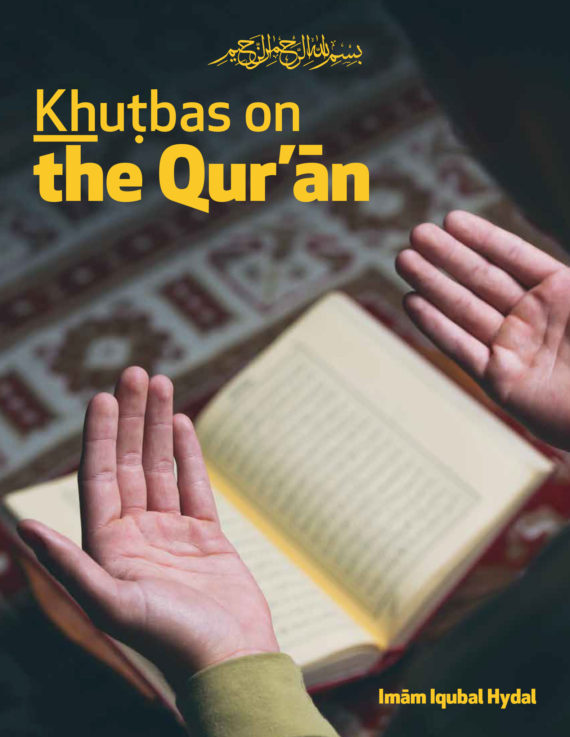 Khutbas on the Quran - Iqubal Hydal